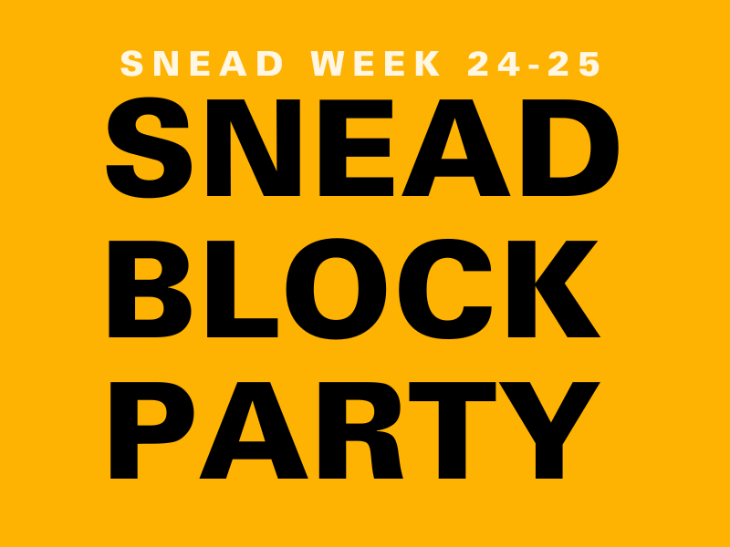 "Snead Week 24-25 - Snead Block Party"