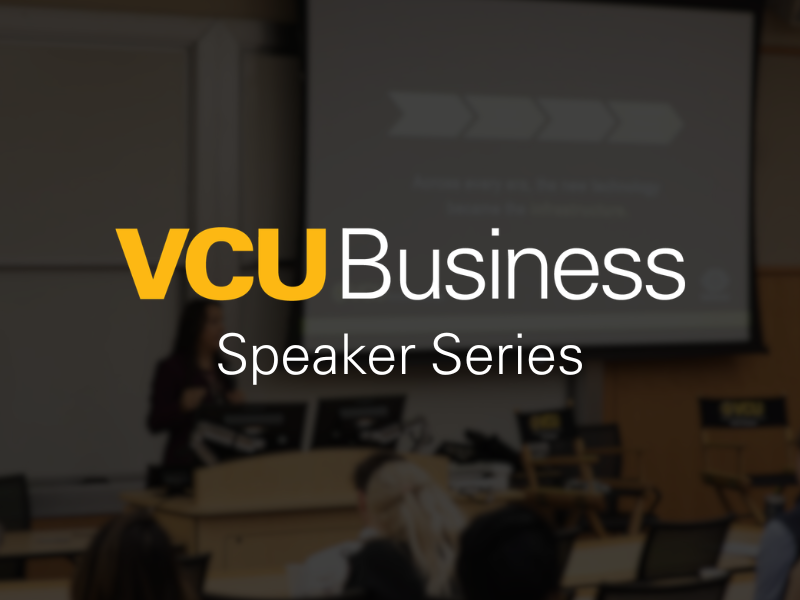 VCU Business Speaker Series