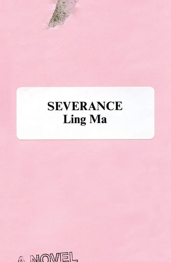 Cover image of "Severance," by Ling Ma