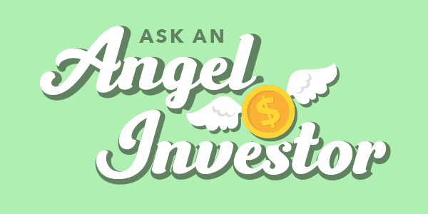 A mint green backdrop with the text "Ask an angel investor" centered. In between the words "angel" and "investor" is a gold coin with a dollar sign, attached to it are wings.
