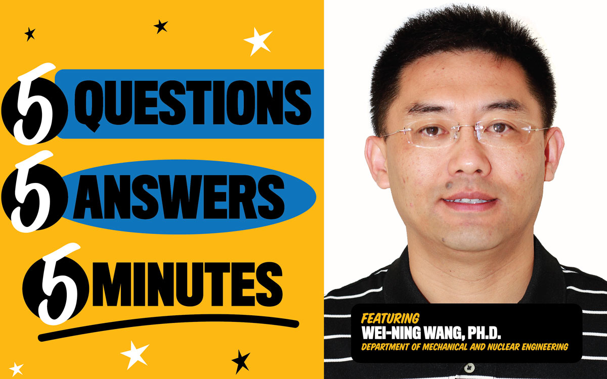 Wei-Ning Wang, Ph.D., assistant professor in the Department of Mechanical and Nuclear Engineering