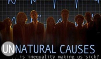unnatural causes ... is inequality making us sick? and image of chart and people