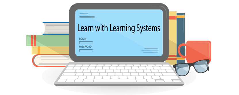Learn with Learning Systems